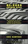 QS-9000 Answer Book: 101 Questions and Answers About the Automotive Quality System Standard (Wiley Quality Management) QS-9000 Answer Book: 101 Questions and Answers About the Automotive Quality System Standard (Wiley Quality Management)