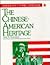The Chinese-American Heritage (America's Ethnic Heritage)