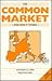 The Common Market and How It Works (Pergamon Intl Lib of Sci, Technology, Engineering, & Social Studies/Pergamon Oxford Geographies)