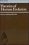 Theories of Human Evolution: A Century of Debate, 1844-1944