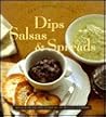 Dips, Salsas, and Spreads (Easy Entertainment Series)