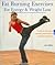 Fat Burning Exercises for Energy & Weight Loss: A Step-By-Step Guide: Increase Your Vitality: 20-Minute Workouts