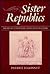Sister Republics: The Origin of French and American Republicanism
