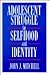 Adolescent Struggle for Selfhood & Identity