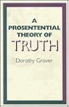 A Prosentential Theory of Truth (Princeton Legacy Library)