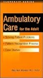 Solving Patient Problems: Ambulatory Care (Clerkship Series) Solving Patient Problems: Ambulatory Care (Clerkship Series)