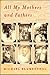 All My Mothers and Fathers by Michael Blumenthal