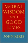 Moral Wisdom and Good Lives (Hardcover)