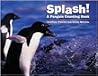 Splash!: A Penguin Counting Book