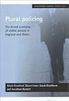 Plural policing: The mixed economy of visible patrols in England and Wales (Researching Criminal Justice) Plural policing: The mixed economy of visible patrols in England and Wales (Researching Criminal Justice)