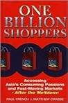 One Billion Shoppers: After the Meltdown--Asia's Consuming Passions and Future Market Trends