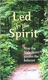 Led By The Spirit: How the Holy Spirit Guides the Believer
