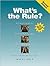 What's the Rule?: a Simple Guide to Perfect Punctuation, Great Grammar, and Superb Sentences and Sty