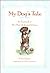My Dog's Tale: A Journal of My Dog's Life and Times