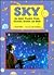 Sky: All About Planets, Stars, Galaxies, Eclipses, and More