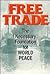 Free Trade: The Necessary Foundation for World Peace