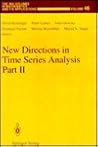 New Directions in Time Series Analysis: Part II (The IMA Volumes in Mathematics and its Applications)