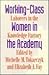 Working-Class Women in the Academy: Laborers in the Knowledge Factory