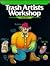 Trash Artists Workshop (The...