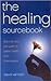 The Healing Sourcebook by David Vennells