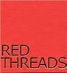 Red Threads: The South Asian Queer Connection in Photographs Red Threads: The South Asian Queer Connection in Photographs