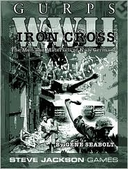 GURPS WWII: Iron Cross: The Men and Materials of Nazi Germany (Paperback)