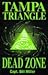 The Tampa Triangle Dead Zone