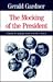 The Mocking of the President: A History of Campaign Humor from Ike to Ronnie (Humor in Life and Letters)