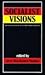 Socialist Visions