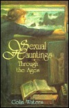 Sexual Hauntings Through the Ages (Hardcover)