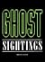 Ghost Sightings