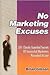 No Marketing Excuses