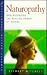 Naturopathy: Understanding the Healing Power of Nature (Health Essentials Series)