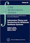 Information Theory and Stochastics for Multiscale Nonlinear Systems (CRM Monograph Series, 25) Information Theory and Stochastics for Multiscale Nonlinear Systems (CRM Monograph Series, 25)