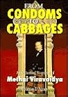 From Condoms to Cabbages: An Authorized Biography of Mechai Viravaidya
