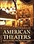 American Theaters: Performance Halls of the Nineteenth Century