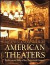 American Theaters: Performance Halls of the Nineteenth Century (Hardcover)