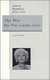 Mae West: She Who Laughs, Lasts (American Biographical History Series)
