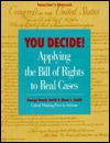 You Decide!: Applying the Bill of Rights to Real Cases: Grades 6-12+ (Teacher's Instruction/Answer Guide)
