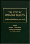 The Story of Managing Projects: An Interdisciplinary Approach