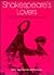 Shakespeare's Lovers: A Text for Performance and Analysis