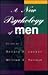 A New Psychology Of Men