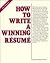 How to Write a Winning Resume