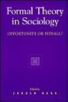 Formal Theory in Sociology: Opportunity or Pitfall? (New Inequalities) Formal Theory in Sociology: Opportunity or Pitfall? (New Inequalities)
