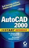 AutoCAD 2000 Instant Reference AutoCAD 2000 Instant Reference