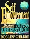 Self-Empowerment: The Heart Approach to Stress Management : Common Sense Strategies