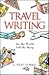 Travel Writing  by L. Peat O'Neil