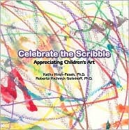 Celebrate the Scribble: Appreciating Children's Art (Hardcover)