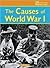 The Causes of World War I (...
