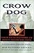Crow Dog by Leonard Crow Dog